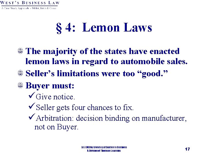 § 4: Lemon Laws The majority of the states have enacted lemon laws in