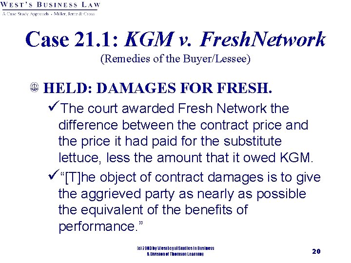 Case 21. 1: KGM v. Fresh. Network (Remedies of the Buyer/Lessee) HELD: DAMAGES FOR