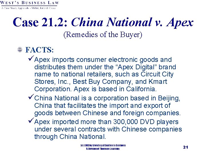 Case 21. 2: China National v. Apex (Remedies of the Buyer) FACTS: üApex imports