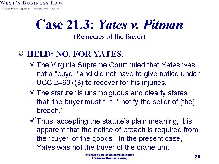 Case 21. 3: Yates v. Pitman (Remedies of the Buyer) HELD: NO. FOR YATES.