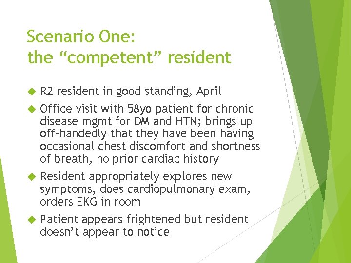 Scenario One: the “competent” resident R 2 resident in good standing, April Office visit