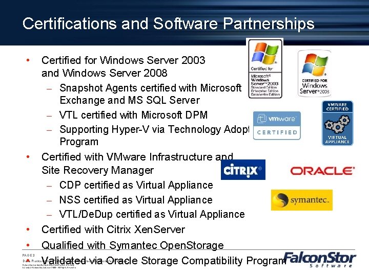 Certifications and Software Partnerships • • • PAGE 3 Certified for Windows Server 2003