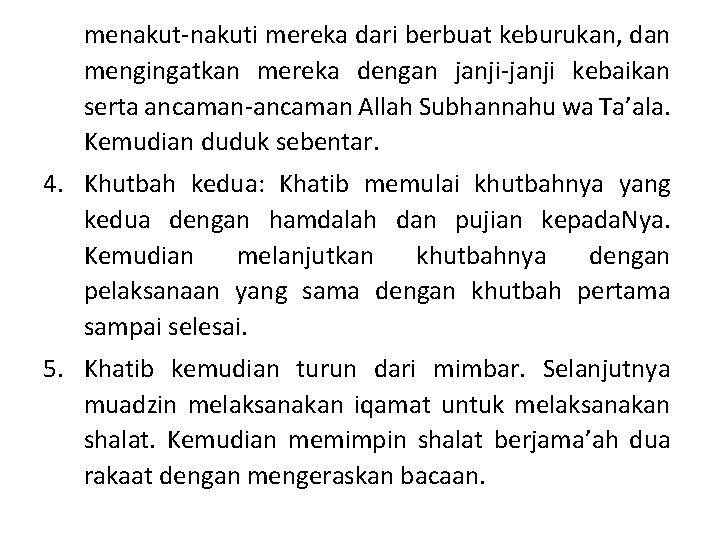 menakut-nakuti mereka dari berbuat keburukan, dan mengingatkan mereka dengan janji-janji kebaikan serta ancaman-ancaman Allah