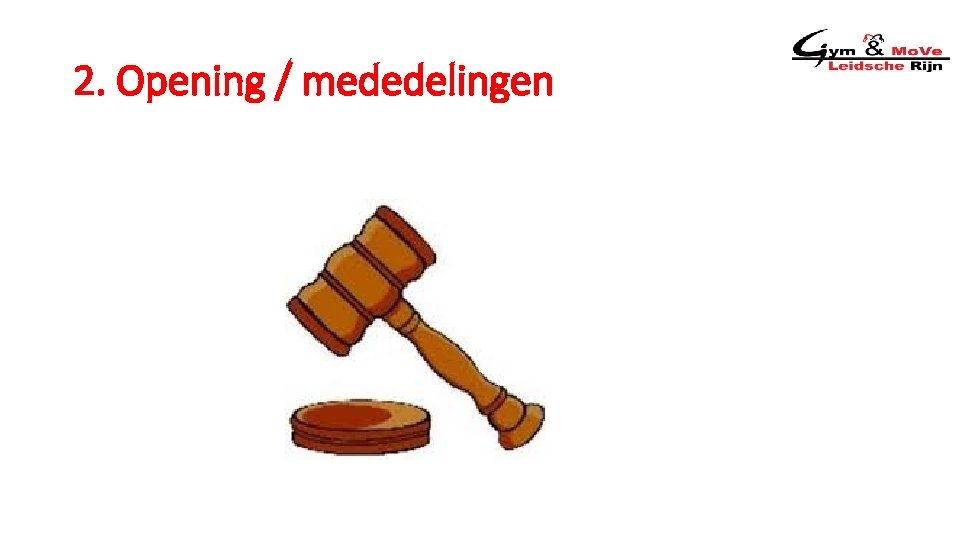 2. Opening / mededelingen 