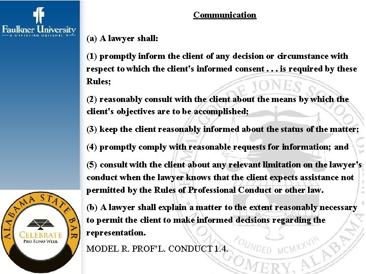 Communication (a) A lawyer shall: (1) promptly inform the client of any decision or