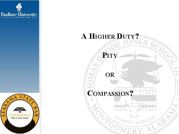 A HIGHER DUTY? PITY OR COMPASSION? 