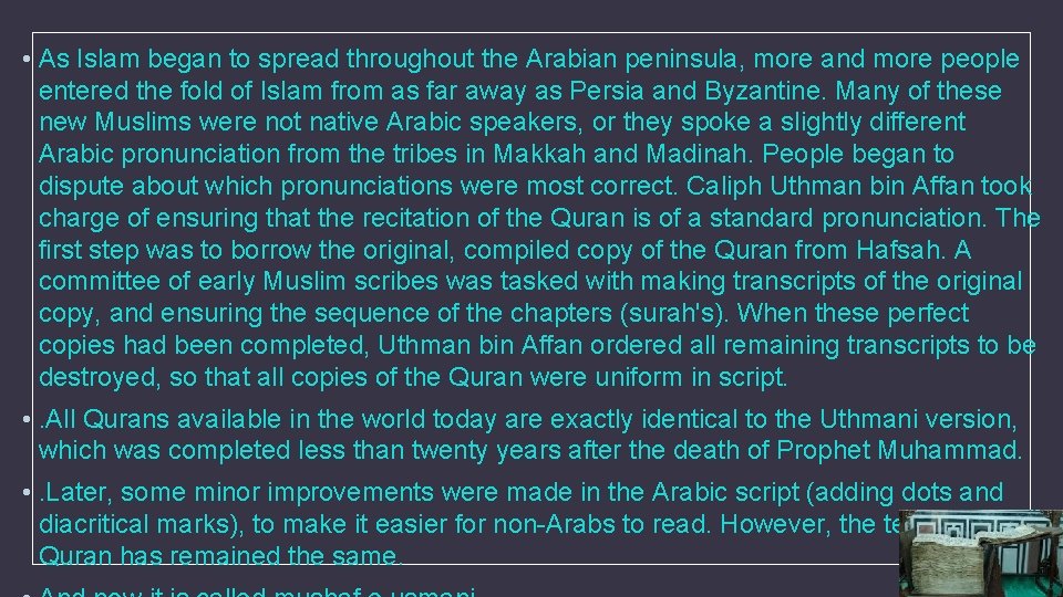  • As Islam began to spread throughout the Arabian peninsula, more and more