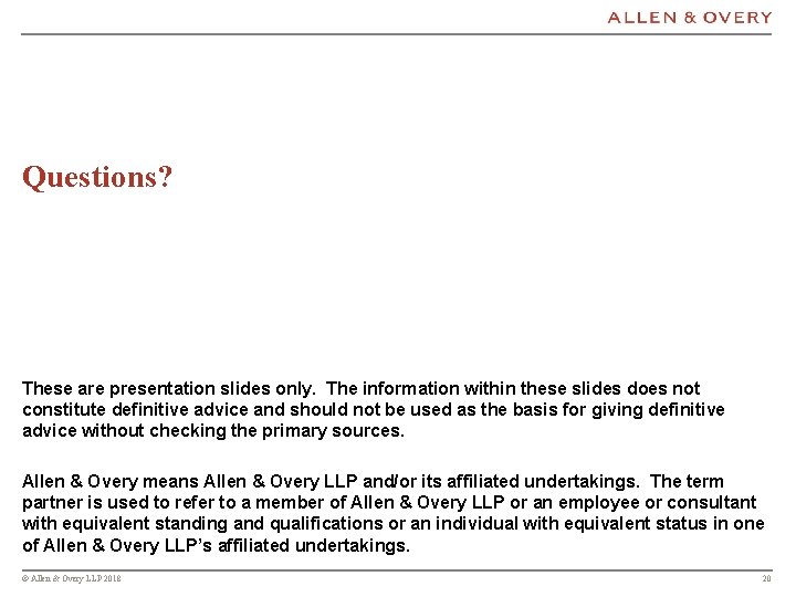 Questions? These are presentation slides only. The information within these slides does not constitute