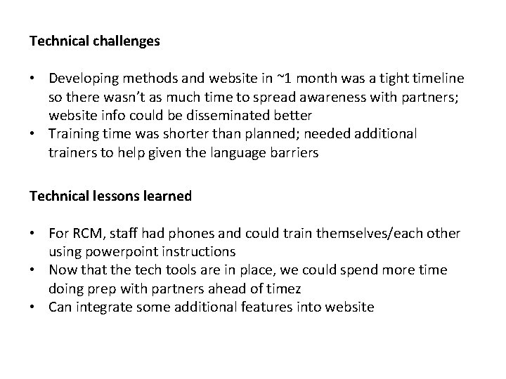 Technical challenges • Developing methods and website in ~1 month was a tight timeline