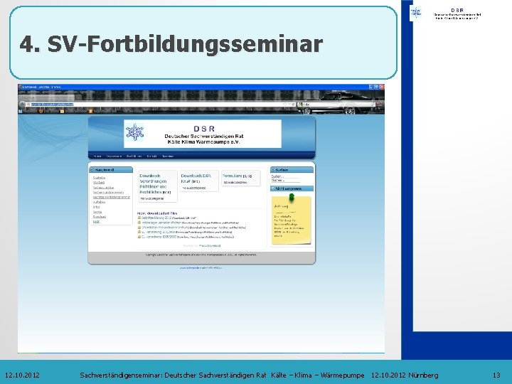 4. SV-Fortbildungsseminar 12. 10. 2012 Sachverständigenseminar: Deutscher Sachverständigen Rat Kälte – Klima – Wärmepumpe
