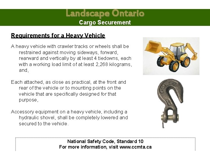 Landscape Ontario Cargo Securement Requirements for a Heavy Vehicle A heavy vehicle with crawler