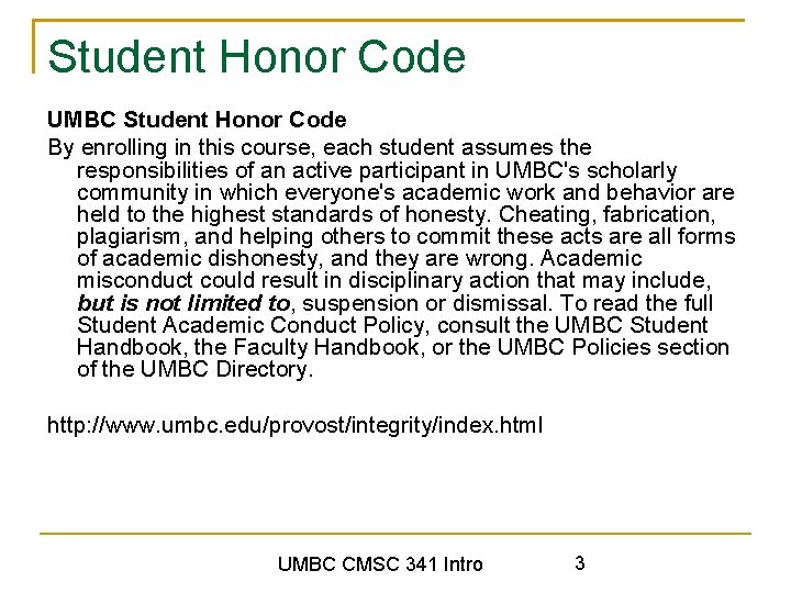 Student Honor Code UMBC Student Honor Code By enrolling in this course, each student