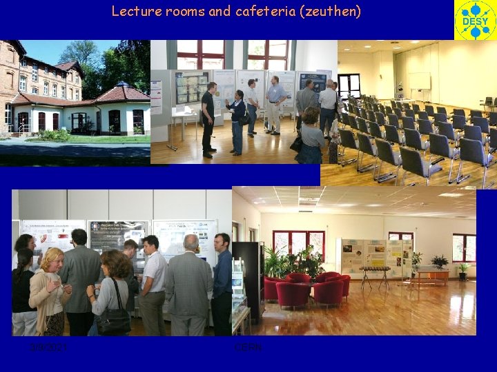 Lecture rooms and cafeteria (zeuthen) 3/9/2021 CERN 