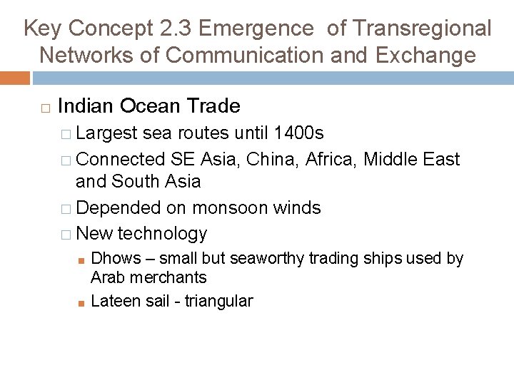 Key Concept 2. 3 Emergence of Transregional Networks of Communication and Exchange � Indian