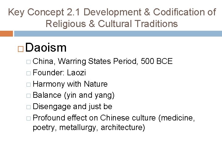 Key Concept 2. 1 Development & Codification of Religious & Cultural Traditions � Daoism