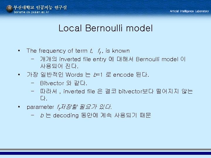 Local Bernoulli model • • • The frequency of term t, ft , is