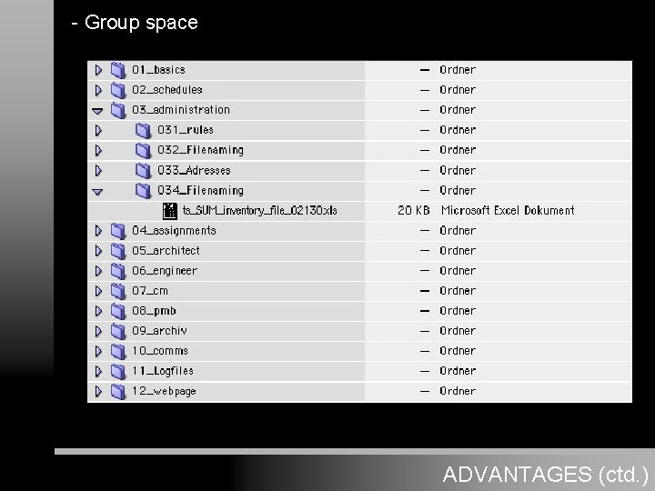 - Group space ADVANTAGES (ctd. ) 