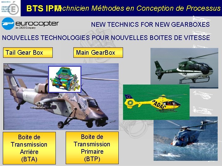 : Technicien Méthodes en Conception de Processus BTS IPM NEW TECHNICS FOR NEW GEARBOXES