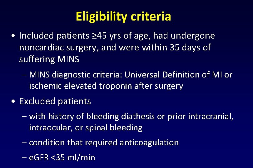 Eligibility criteria • Included patients ≥ 45 yrs of age, had undergone noncardiac surgery,