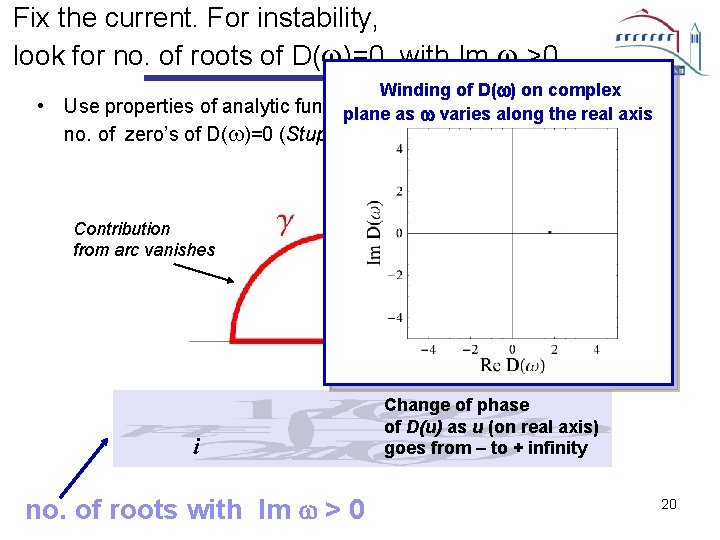 Fix the current. For instability, look for no. of roots of D(w)=0 with Im