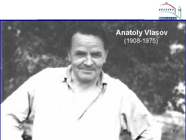 Anatoly Vlasov (1908 -1975) 3 