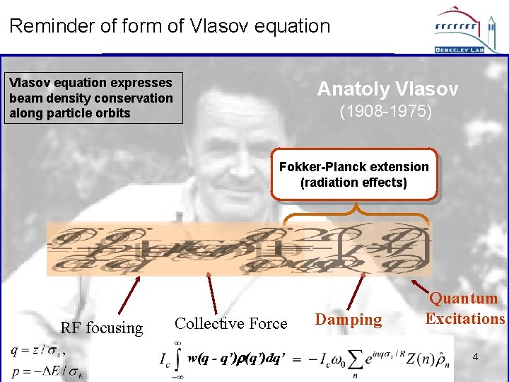Reminder of form of Vlasov equation expresses beam density conservation along particle orbits Anatoly