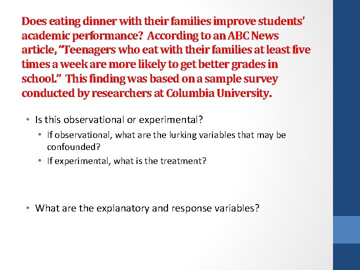 Does eating dinner with their families improve students’ academic performance? According to an ABC
