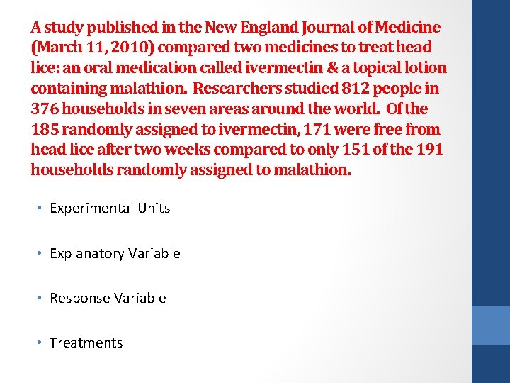 A study published in the New England Journal of Medicine (March 11, 2010) compared