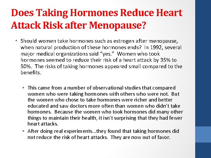 Does Taking Hormones Reduce Heart Attack Risk after Menopause? • Should women take hormones