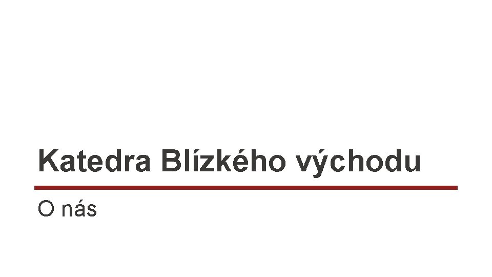 Katedra Blízkého východu O nás 