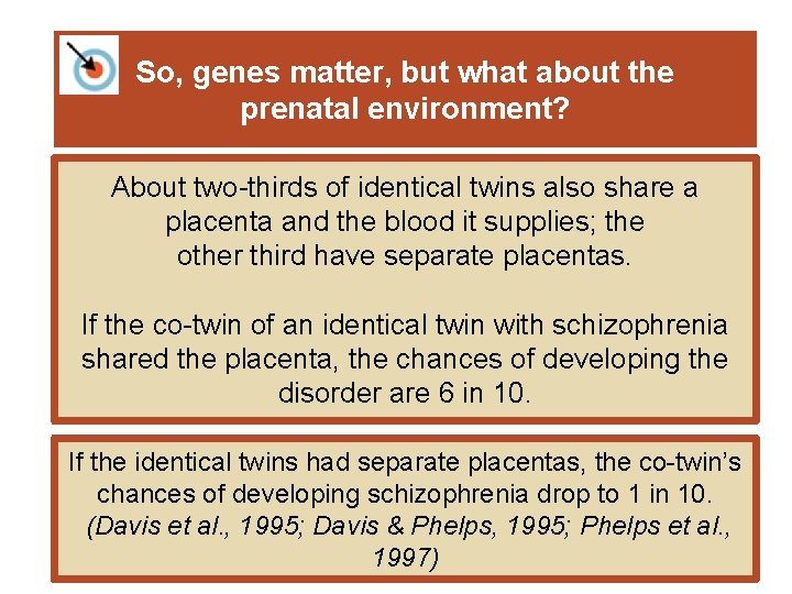 So, genes matter, but what about the prenatal environment? About two-thirds of identical twins