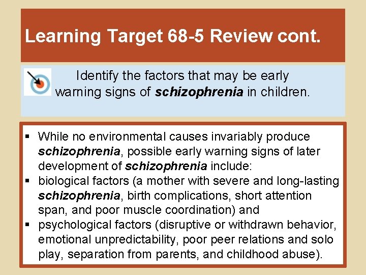 Learning Target 68 -5 Review cont. Identify the factors that may be early warning