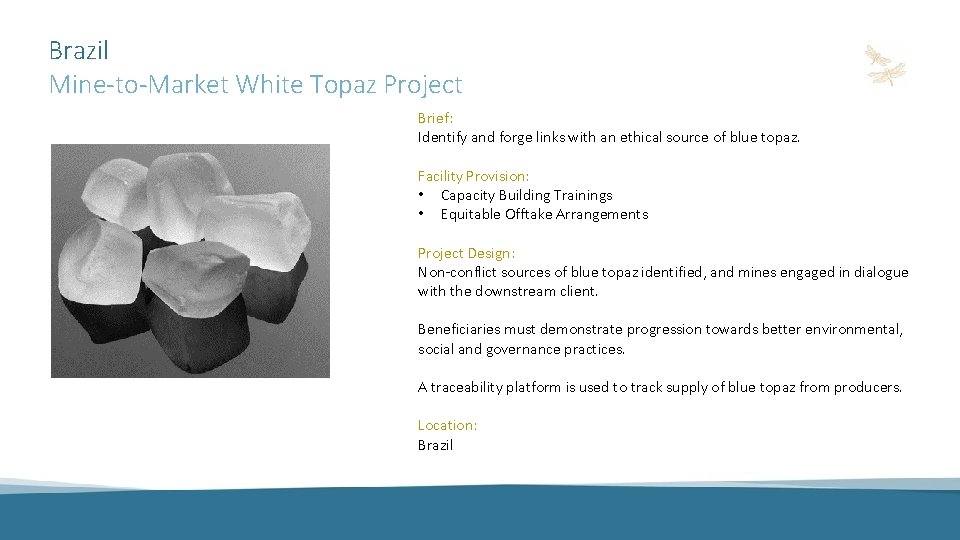 Brazil Mine-to-Market White Topaz Project Brief: Identify and forge links with an ethical source