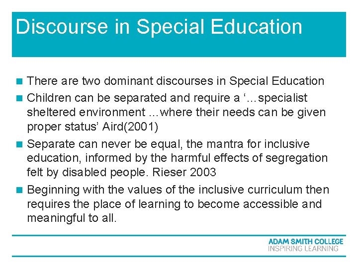 Discourse in Special Education There are two dominant discourses in Special Education n Children