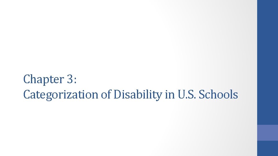 Chapter 3: Categorization of Disability in U. S. Schools 