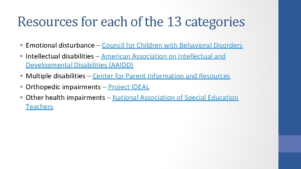 Resources for each of the 13 categories • Emotional disturbance – Council for Children
