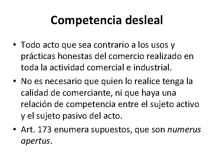 Competencia desleal • Todo acto que sea contrario a los usos y prácticas honestas