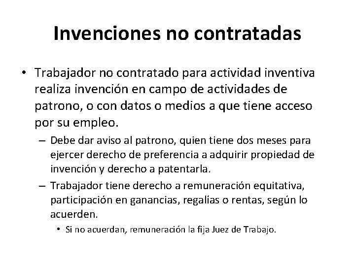 Invenciones no contratadas • Trabajador no contratado para actividad inventiva realiza invención en campo