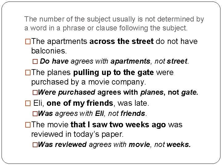 The number of the subject usually is not determined by a word in a