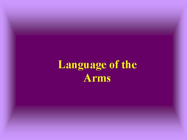 Language of the Arms 