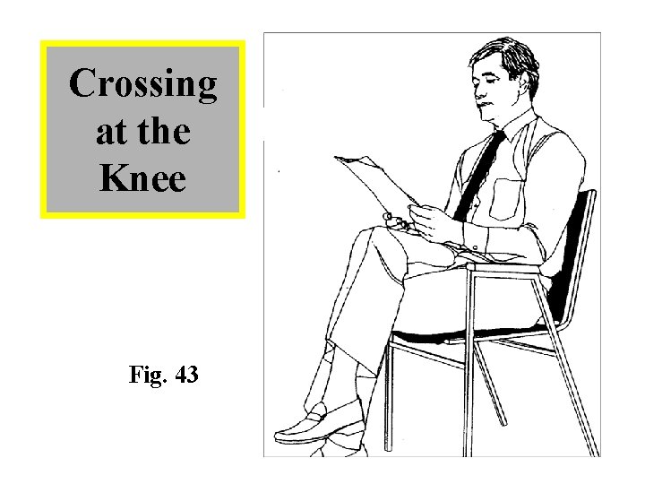 Crossing at the Knee Fig. 43 