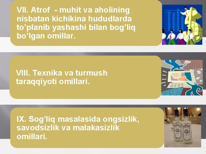VII. Atrof - muhit va aholining nisbatan kichikina hududlarda to’planib yashashi bilan bog’liq bo’lgan