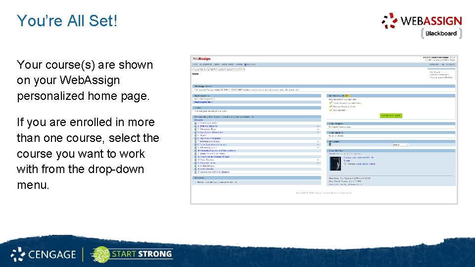 You’re All Set! Your course(s) are shown on your Web. Assign personalized home page.