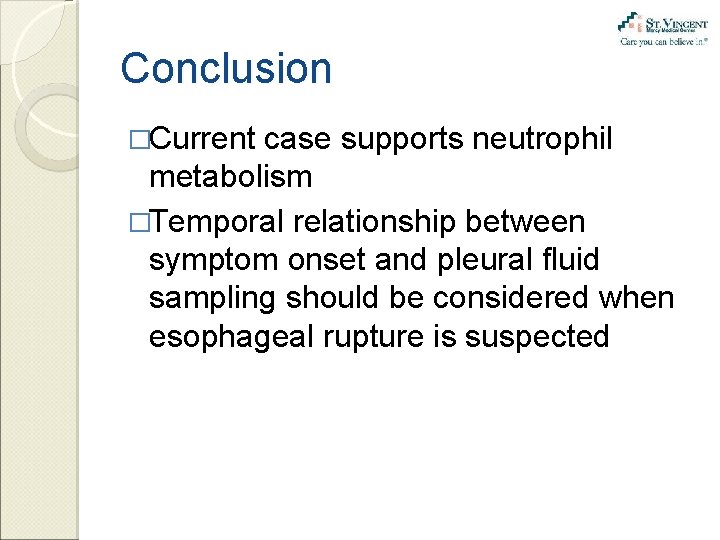 Conclusion �Current case supports neutrophil metabolism �Temporal relationship between symptom onset and pleural fluid