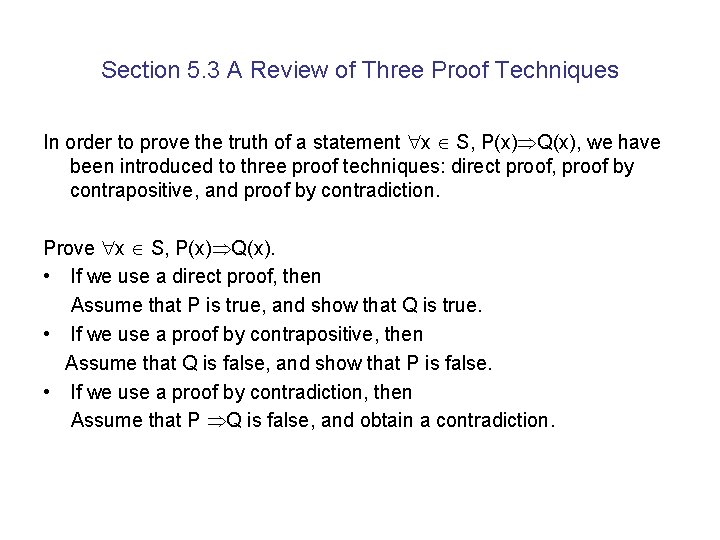 Section 5. 3 A Review of Three Proof Techniques In order to prove the