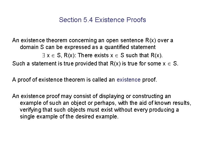 Section 5. 4 Existence Proofs An existence theorem concerning an open sentence R(x) over