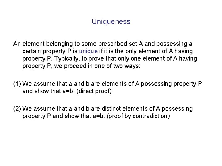 Uniqueness An element belonging to some prescribed set A and possessing a certain property