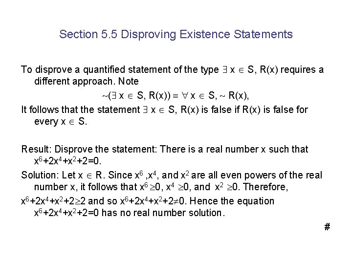 Section 5. 5 Disproving Existence Statements To disprove a quantified statement of the type