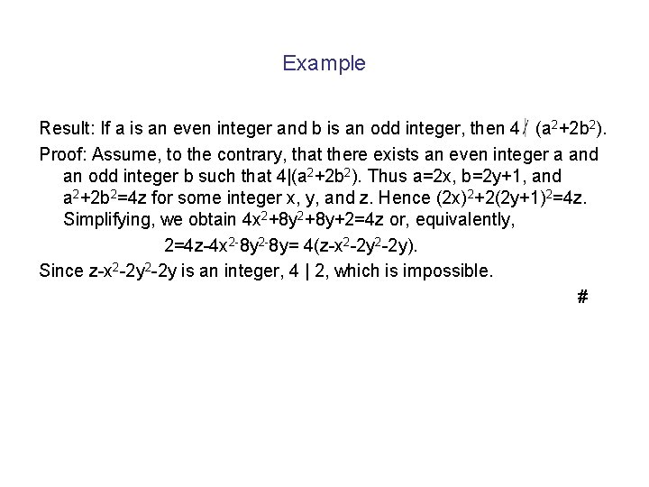 Example Result: If a is an even integer and b is an odd integer,