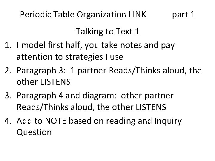 Periodic Table Organization LINK part 1 1. 2. 3. 4. Talking to Text 1